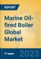 Marine Oil-fired Boiler Global Market Insights 2023, Analysis and Forecast to 2028, by Manufacturers, Regions, Technology, Application, Product Type - Product Image