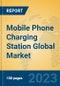 Mobile Phone Charging Station Global Market Insights 2023, Analysis and Forecast to 2028, by Manufacturers, Regions, Technology, Application, Product Type - Product Thumbnail Image
