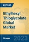 Ethylhexyl Thioglycolate Global Market Insights 2022, Analysis and Forecast to 2027, by Manufacturers, Regions, Technology, Application, Product Type - Product Image