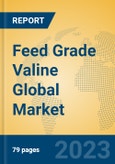 Feed Grade Valine Global Market Insights 2023, Analysis and Forecast to 2028, by Manufacturers, Regions, Technology, Product Type- Product Image