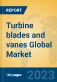 Turbine blades and vanes Global Market Insights 2023, Analysis and Forecast to 2028, by Manufacturers, Regions, Technology, Application, Product Type- Product Image