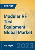 Modular RF Test Equipment Global Market Insights 2023, Analysis and Forecast to 2028, by Manufacturers, Regions, Technology, Product Type- Product Image