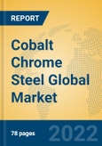 Cobalt Chrome Steel Global Market Insights 2022, Analysis and Forecast to 2027, by Manufacturers, Regions, Technology, Application- Product Image