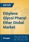 Ethylene Glycol Phenyl Ether Global Market Insights 2024, Analysis and Forecast to 2029, by Manufacturers, Regions, Technology, Application - Product Image