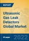 Ultrasonic Gas Leak Detectors Global Market Insights 2022, Analysis and Forecast to 2027, by Manufacturers, Regions, Technology, Application, Product Type - Product Image