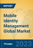 Mobile Identity Management Global Market Insights 2023, Analysis and Forecast to 2028, by Market Participants, Regions, Technology, Application, Product Type- Product Image