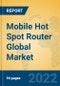 Mobile Hot Spot Router Global Market Insights 2022, Analysis and Forecast to 2027, by Manufacturers, Regions, Technology, Application, Product Type - Product Image