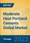 Moderate Heat Portland Cements Global Market Insights 2022, Analysis and Forecast to 2027, by Manufacturers, Regions, Technology, Product Type - Product Image