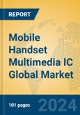 Mobile Handset Multimedia IC Global Market Insights 2024, Analysis and Forecast to 2029, by Manufacturers, Regions, Technology, Application, Product Type- Product Image