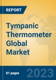 Tympanic Thermometer Global Market Insights 2023, Analysis and Forecast to 2028, by Manufacturers, Regions, Technology, Application, Product Type- Product Image