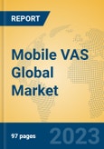 Mobile VAS Global Market Insights 2023, Analysis and Forecast to 2028, by Market Participants, Regions, Technology, Application, Product Type- Product Image
