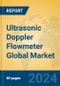 Ultrasonic Doppler Flowmeter Global Market Insights 2024, Analysis and Forecast to 2029, by Manufacturers, Regions, Technology, Application, Product Type - Product Image