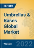 Umbrellas & Bases Global Market Insights 2022, Analysis and Forecast to 2027, by Manufacturers, Regions, Technology- Product Image