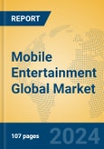 Mobile Entertainment Global Market Insights 2024, Analysis and Forecast to 2029, by Manufacturers, Regions, Technology, Application- Product Image