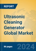 Ultrasonic Cleaning Generator Global Market Insights 2024, Analysis and Forecast to 2029, by Manufacturers, Regions, Technology, Application, Product Type- Product Image