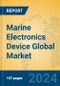 Marine Electronics Device Global Market Insights 2024, Analysis and Forecast to 2029, by Manufacturers, Regions, Technology, Application - Product Thumbnail Image