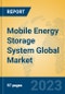Mobile Energy Storage System Global Market Insights 2023, Analysis and Forecast to 2028, by Manufacturers, Regions, Technology, Application, Product Type - Product Image