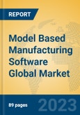 Model Based Manufacturing Software Global Market Insights 2023, Analysis and Forecast to 2028, by Market Participants, Regions, Technology, Application, Product Type- Product Image
