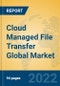 Cloud Managed File Transfer Global Market Insights 2022, Analysis and Forecast to 2027, by Market Participants, Regions, Technology, Product Type - Product Thumbnail Image