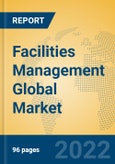 Facilities Management Global Market Insights 2022, Analysis and Forecast to 2027, by Market Participants, Regions, Technology- Product Image