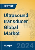 Ultrasound transducer Global Market Insights 2023, Analysis and Forecast to 2028, by Manufacturers, Regions, Technology, Application, Product Type- Product Image