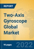 Two-Axis Gyroscope Global Market Insights 2022, Analysis and Forecast to 2027, by Manufacturers, Regions, Technology, Application- Product Image