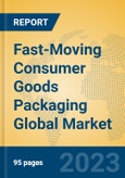 Fast-Moving Consumer Goods Packaging Global Market Insights 2023, Analysis and Forecast to 2028, by Manufacturers, Regions, Technology, Application, Product Type- Product Image