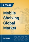 Mobile Shelving Global Market Insights 2023, Analysis and Forecast to 2028, by Manufacturers, Regions, Technology, Application, Product Type- Product Image