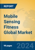 Mobile Sensing Fitness Global Market Insights 2024, Analysis and Forecast to 2029, by Manufacturers, Regions, Technology, Application- Product Image