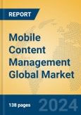 Mobile Content Management Global Market Insights 2023, Analysis and Forecast to 2028, by Market Participants, Regions, Technology, Product Type- Product Image