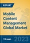 Mobile Content Management Global Market Insights 2023, Analysis and Forecast to 2028, by Market Participants, Regions, Technology, Product Type - Product Image
