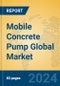 Mobile Concrete Pump Global Market Insights 2024, Analysis and Forecast to 2029, by Manufacturers, Regions, Technology, Application - Product Thumbnail Image