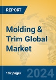 Molding & Trim Global Market Insights 2024, Analysis and Forecast to 2029, by Market Participants, Regions, Technology, Application, Product Type- Product Image