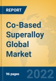 Co-Based Superalloy Global Market Insights 2022, Analysis and Forecast to 2027, by Manufacturers, Regions, Technology, Application, Product Type- Product Image