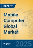 Mobile Computer Global Market Insights 2023, Analysis and Forecast to 2028, by Manufacturers, Regions, Technology, Application, Product Type- Product Image