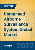 Unmanned Airborne Surveillance System Global Market Insights 2022, Analysis and Forecast to 2027, by Manufacturers, Regions, Technology, Application, Product Type- Product Image