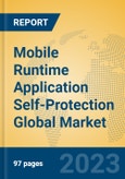 Mobile Runtime Application Self-Protection Global Market Insights 2023, Analysis and Forecast to 2028, by Market Participants, Regions, Technology, Product Type- Product Image
