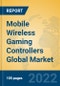 Mobile Wireless Gaming Controllers Global Market Insights 2022, Analysis and Forecast to 2027, by Manufacturers, Regions, Technology, Application, Product Type - Product Thumbnail Image