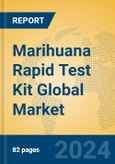 Marihuana Rapid Test Kit Global Market Insights 2024, Analysis and Forecast to 2029, by Manufacturers, Regions, Technology, Application, and Product Type- Product Image