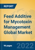 Feed Additive for Mycotoxin Management Global Market Insights 2022, Analysis and Forecast to 2027, by Manufacturers, Regions, Technology, Application- Product Image