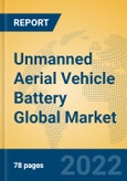Unmanned Aerial Vehicle Battery Global Market Insights 2022, Analysis and Forecast to 2027, by Manufacturers, Regions, Technology, Application, Product Type- Product Image