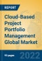 Cloud-Based Project Portfolio Management Global Market Insights 2022, Analysis and Forecast to 2027, by Market Participants, Regions, Technology, Application, Product Type - Product Image