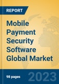 Mobile Payment Security Software Global Market Insights 2023, Analysis and Forecast to 2028, by Market Participants, Regions, Technology, Application, Product Type- Product Image