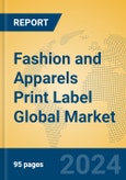 Fashion and Apparels Print Label Global Market Insights 2024, Analysis and Forecast to 2029, by Manufacturers, Regions, Technology- Product Image