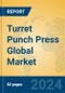 Turret Punch Press Global Market Insights 2023, Analysis and Forecast to 2028, by Manufacturers, Regions, Technology, Application, Product Type - Product Thumbnail Image