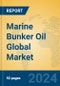 Marine Bunker Oil Global Market Insights 2023, Analysis and Forecast to 2028, by Manufacturers, Regions, Technology, Application, Product Type - Product Thumbnail Image