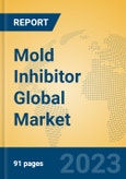 Mold Inhibitor Global Market Insights 2023, Analysis and Forecast to 2028, by Manufacturers, Regions, Technology, Product Type- Product Image