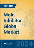 Mold Inhibitor Global Market Insights 2023, Analysis and Forecast to 2028, by Manufacturers, Regions, Technology, Product Type- Product Image