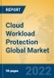 Cloud Workload Protection Global Market Insights 2022, Analysis and Forecast to 2027, by Market Participants, Regions, Technology, Application - Product Image