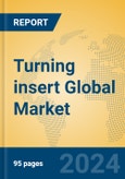 Turning insert Global Market Insights 2023, Analysis and Forecast to 2028, by Manufacturers, Regions, Technology, Application, Product Type- Product Image